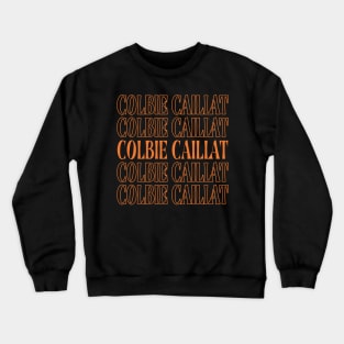 Retro Gifts Name Colbie Personalized Styles Crewneck Sweatshirt